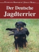 Der deutsche Jagdterrier: Pflege, Abrichtung, Zucht