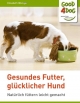 Buchcover: Gesundes Futter, glücklicher Hund