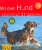 Mit dem Hund spielen und trainieren